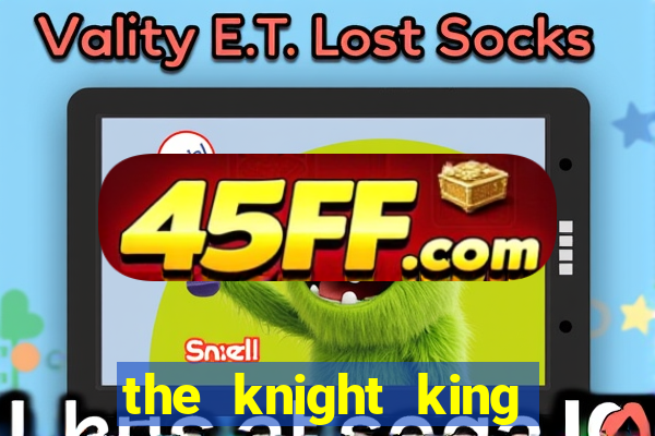 the knight king who returned with a god wiki